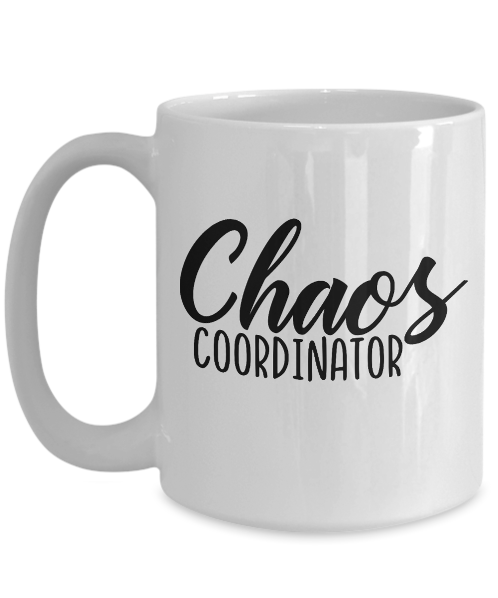 Chaos Coordinator-fun coffee mug