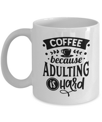 Thumbnail for Fun Mug-Coffee because adulting