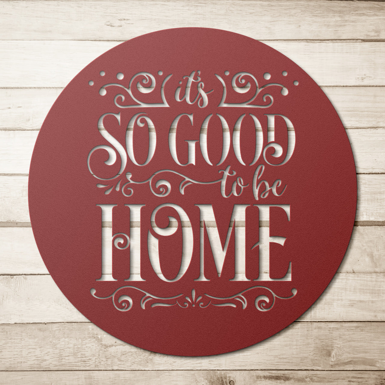 its so good to be home_Steel Wall Art
