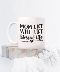 Thumbnail for Mom Life-Wife Life-Blessed Life-mug