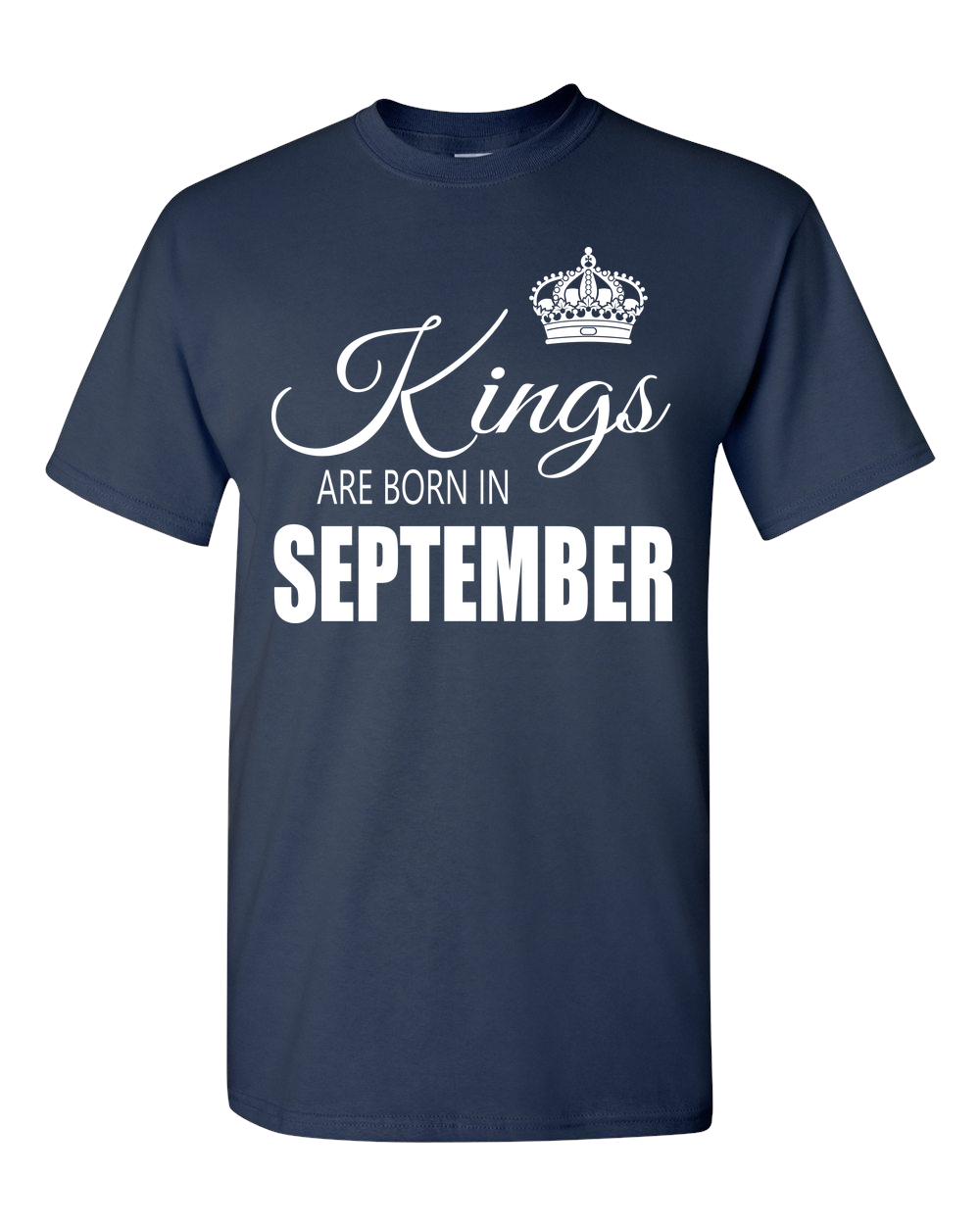 Kings are born in September_T-Shirt_840 - JaZazzy 