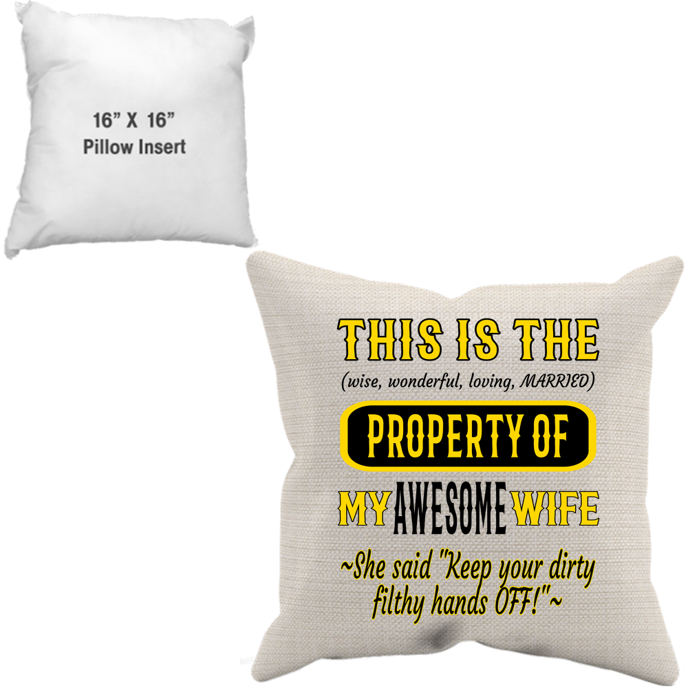 Pillow Case + Insert_Property of Awesome Wife_PS - JaZazzy 