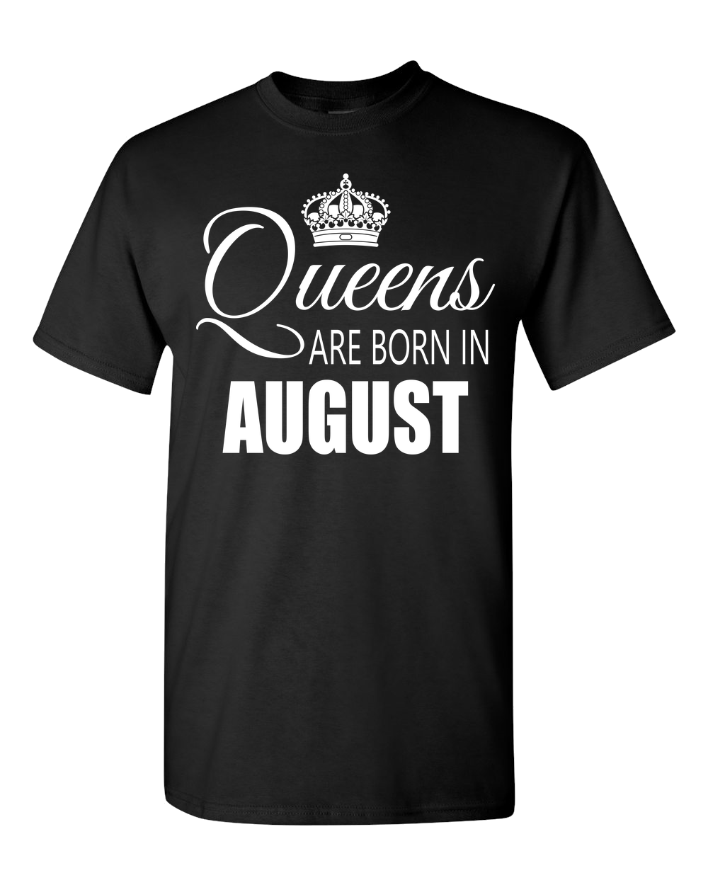 Queens are born in August_T-Shirt 840 - JaZazzy 
