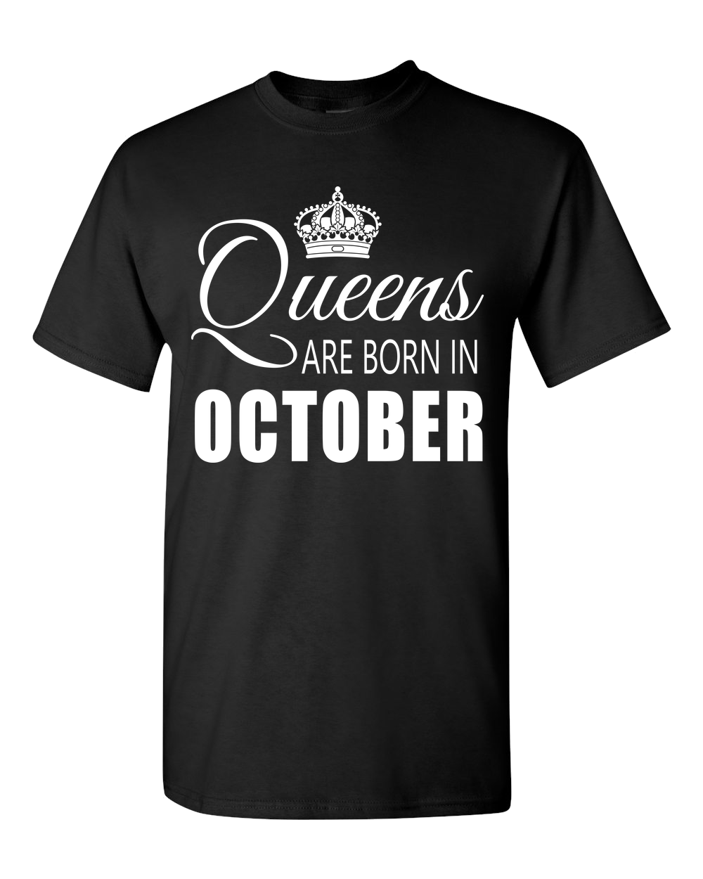 Queens are born in October_T-Shirt_840 - JaZazzy 