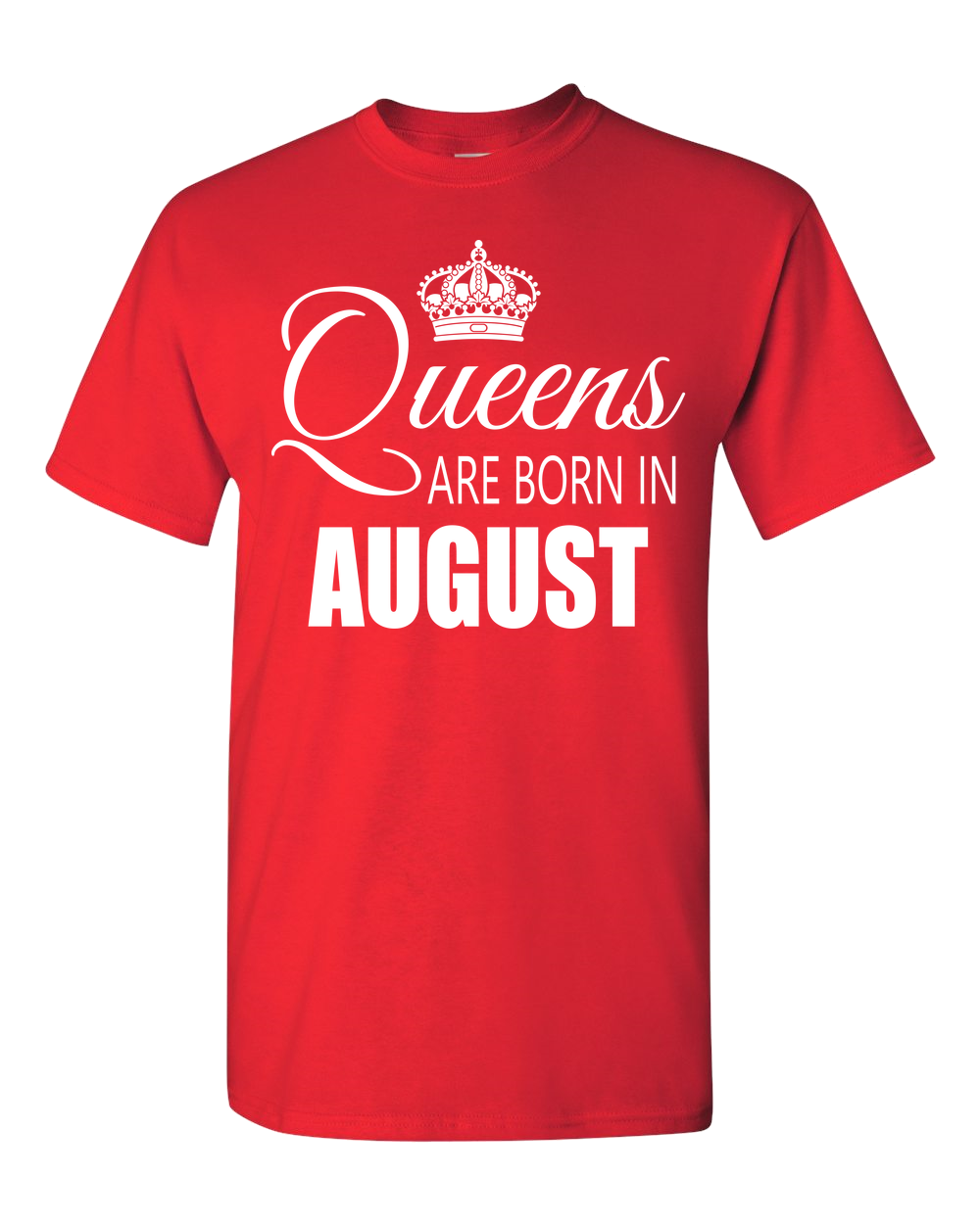 Queens are born in August_T-Shirt 840 - JaZazzy 