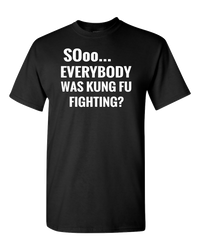 Thumbnail for Adult Unisex T-Shirt_SOoo-Everybody Was Kung Fu Fighting?-Black - JaZazzy 