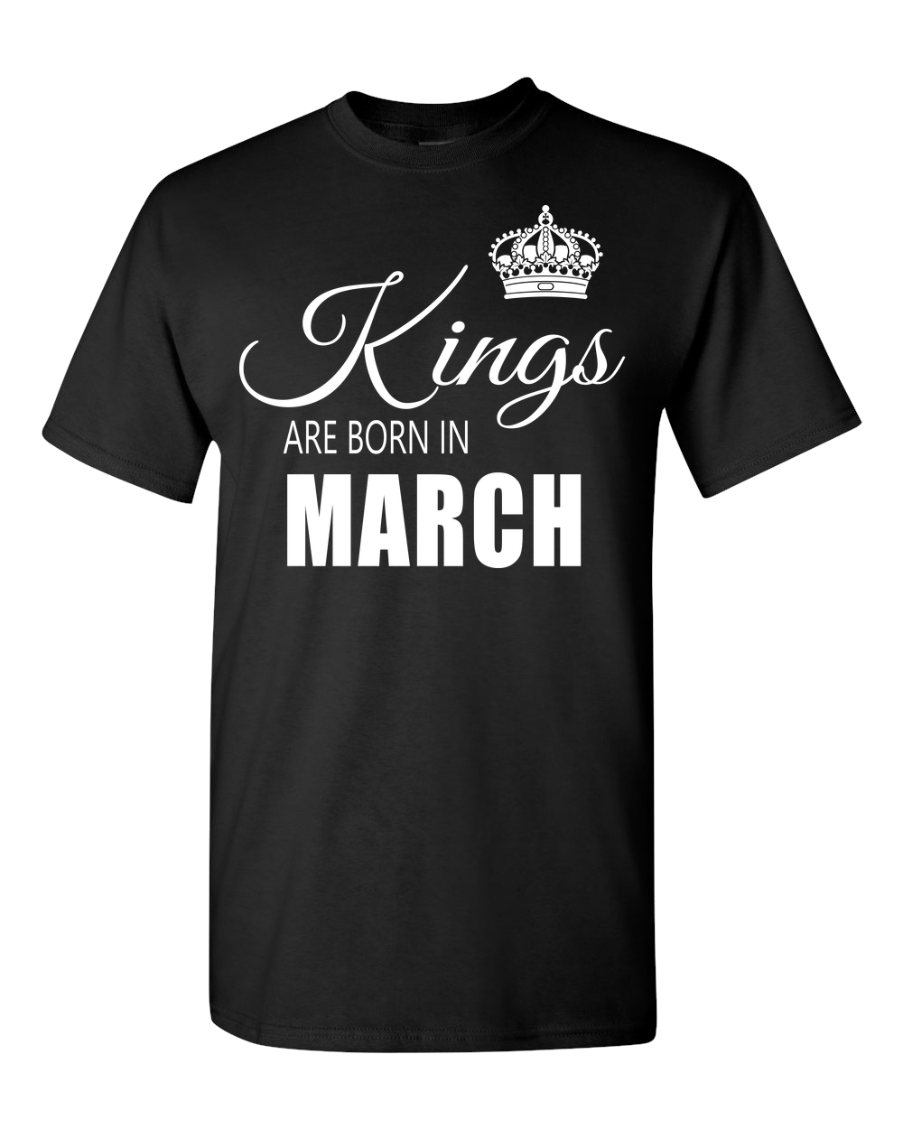 Kings are born in March_T-Shirt_840 - JaZazzy 