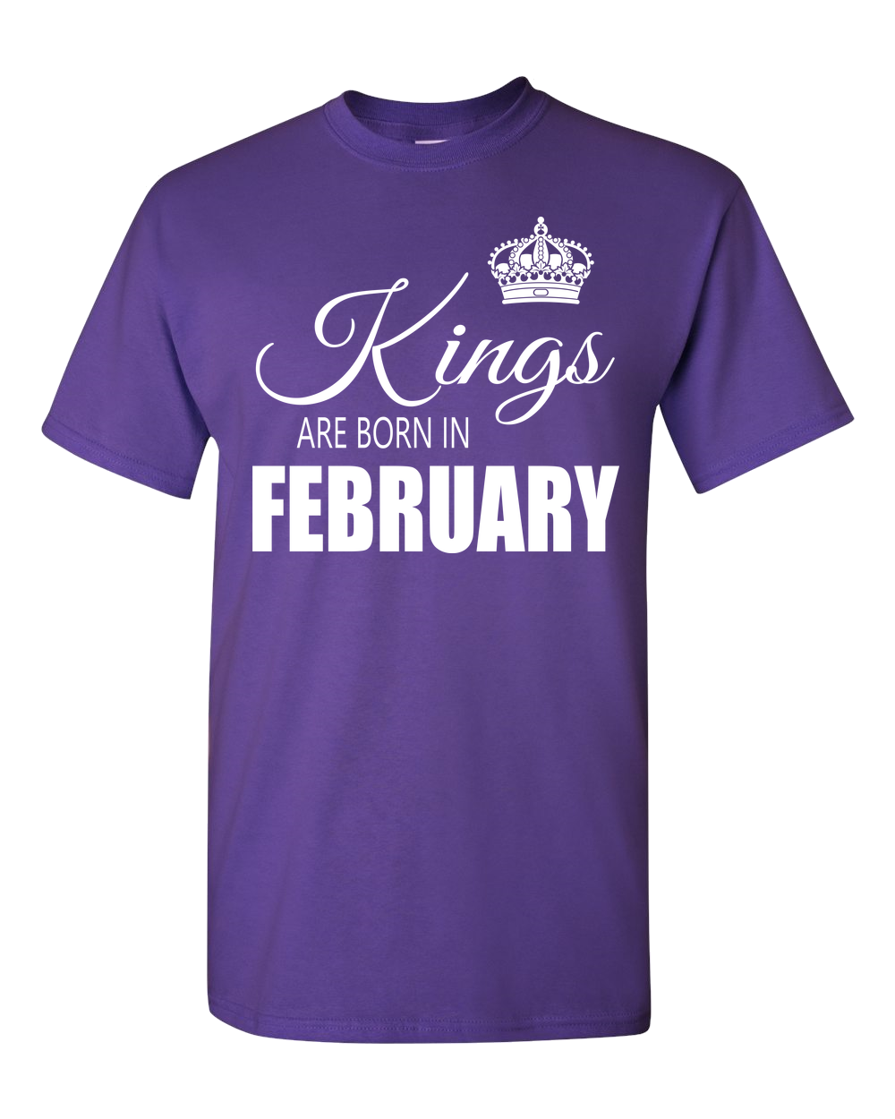 Kings are born in February_T-Shirt_840 - JaZazzy 