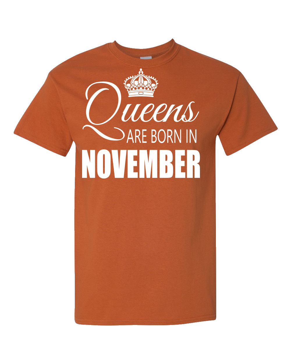 Queens are born in November_T-Shirt_840 - JaZazzy 